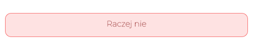 RACZEJ NIE